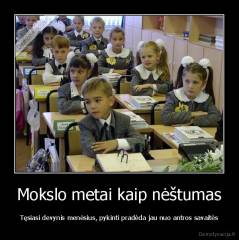 Mokslo metai kaip nėštumas - Tęsiasi devynis menėsius, pykinti pradėda jau nuo antros savaitės