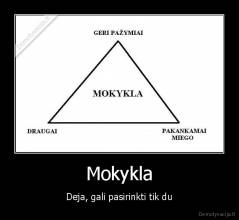 Mokykla - Deja, gali pasirinkti tik du