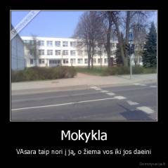 Mokykla - VAsara taip nori į ją, o žiema vos iki jos daeini