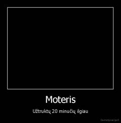 Moteris - Užtruktų 20 minučių ilgiau