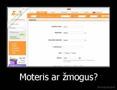 Moteris ar žmogus? - 