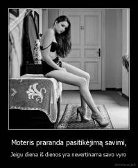 Moteris praranda pasitikėjimą savimi, - Jeigu diena iš dienos yra nevertinama savo vyro