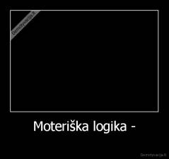 Moteriška logika - -     