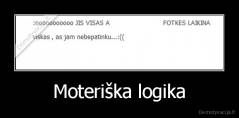 Moteriška logika - 