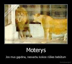 Moterys - Jos mus gąsdina, nesvarbu kokios rūšies bebūtum