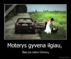 Moterys gyvena ilgiau,  - Nes jos neturi žmonų