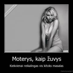 Moterys, kaip žuvys - Kiekvienai reikalingas vis kitoks masalas