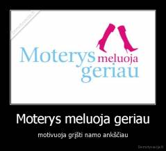 Moterys meluoja geriau - motivuoja grįšti namo ankščiau