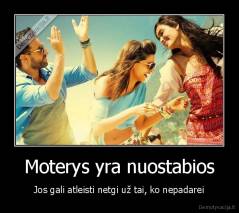 Moterys yra nuostabios - Jos gali atleisti netgi už tai, ko nepadarei