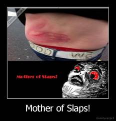 Mother of Slaps! - 