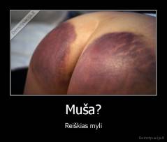 Muša? - Reiškias myli