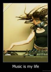 Music is my life - 