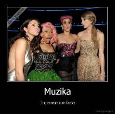 Muzika - Ji gerose rankose