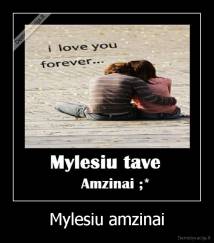 Mylesiu amzinai - 