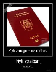 Myli straipsnį - ne papus...