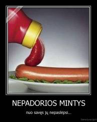 NEPADORIOS MINTYS - nuo savęs jų nepaslėpsi...