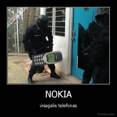 NOKIA - visagalis telefonas