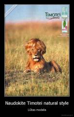 Naudokite Timotei natural style - Liūtas modelis