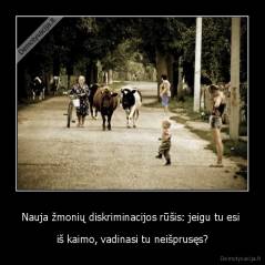 Nauja žmonių diskriminacijos rūšis: jeigu tu esi  - iš kaimo, vadinasi tu neišprusęs?