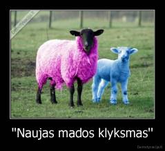 ''Naujas mados klyksmas'' - 