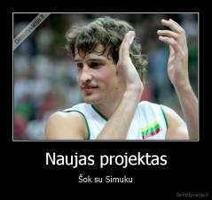Naujas projektas - Šok su Simuku