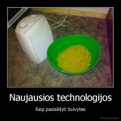Naujausios technologijos - Kaip pasisildyti bulvytes