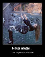 Nauji metai..  - O kur naujametinė nuotaika? 