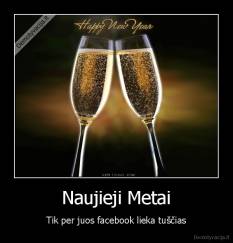 Naujieji Metai - Tik per juos facebook lieka tuščias
