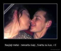 Naujieji metai - nesvarbu kaip , Svarbu su kuo. 