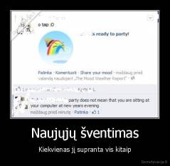 Naujųjų šventimas - Kiekvienas jį supranta vis kitaip