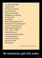 Ne kiekvienas gali būti poetu - 