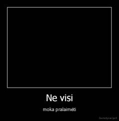 Ne visi - moka pralaimėti