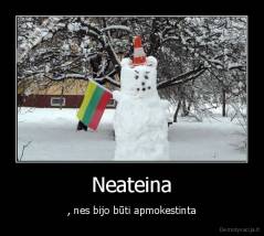 Neateina - , nes bijo būti apmokestinta