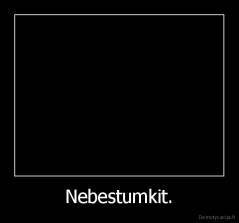 Nebestumkit. - 