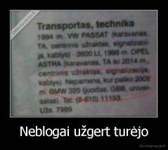 Neblogai užgert turėjo - 