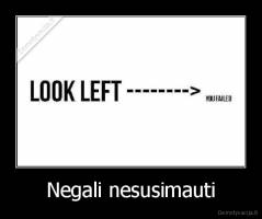 Negali nesusimauti - 