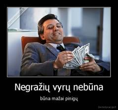 Negražių vyrų nebūna - būna mažai pinigų