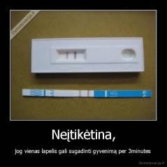 Neįtikėtina, - jog vienas lapelis gali sugadinti gyvenimą per 3minutes