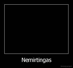 Nemirtingas - 