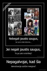 Nepagalvojai, kad šia - demotivacija sukūrė mergina?