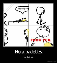 Nėra padėties - be išeities