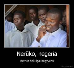 Nerūko, negeria - Bet vis tiek ilgai negyvens