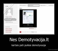 Nes Demotyvacija.lt - kartais pati puikiai demotyvuoja 