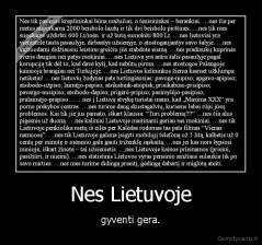 Nes Lietuvoje - gyventi gera.