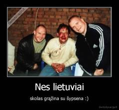 Nes lietuviai - skolas grąžina su šypsena :)