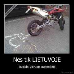 Nes tik LIETUVOJE - invalidai vairuoja motociklus