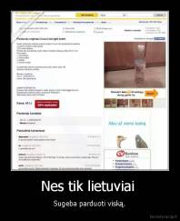 Nes tik lietuviai  - Sugeba parduoti viską.