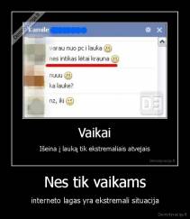 Nes tik vaikams - interneto lagas yra ekstremali situacija
