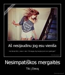 Nesimpatiškos mergaitės - Tiki į Dievą