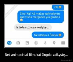 Net animaciniai filmukai žlugdo vaikystę... - 